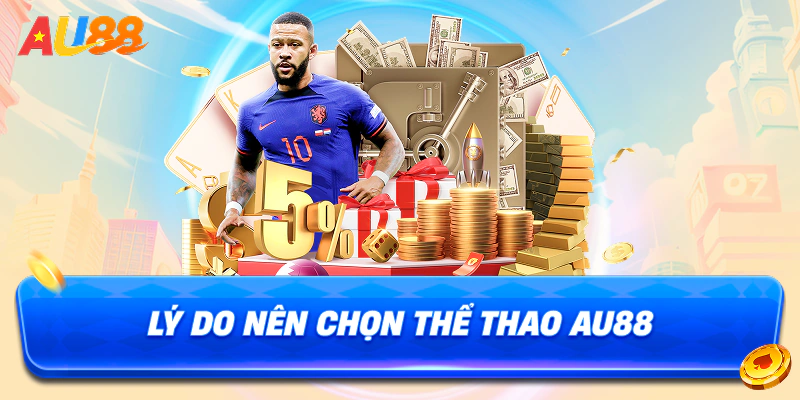 Lý do nên chọn thể thao au88